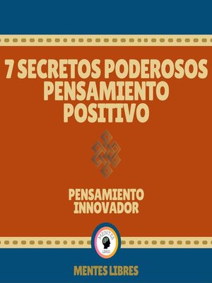 cover image of 7 Secretos Poderosos Pensamiento Positivo--Pensamiento Innovador